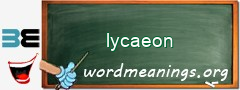 WordMeaning blackboard for lycaeon